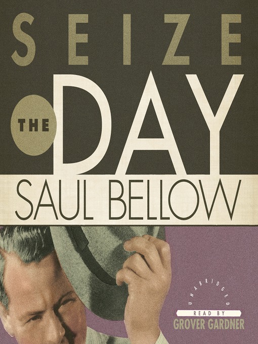 Saul Bellow创作的Seize the Day作品的详细信息 - 可供借阅